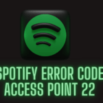 Spotify Error Code Access Point 22