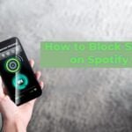 How to Block Song on Spotify